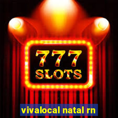 vivalocal natal rn